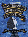 Book Cover: The Astronomer Who Questioned Everything: The Story of Maria Mitchell